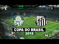Jogo Completo E Pênaltis Palmeiras 2 X 1 Santos Final Copa Do Brasil 2015 02 12 2015 HD