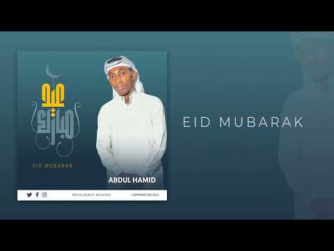 AbdulHamid - Eid Mubarak (Official Audio Nasheed)