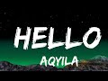 1 Hour Aqyila Hello Lyrics Lyrical Melody