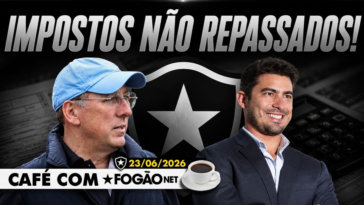 LIVE CAFÉ COM FOGÃONET | Botafogo não repassou impostos federais; CBF remarca volta do Brasileirão