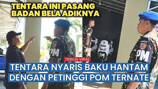 Download lagu Viral Tentara Pasang Badan Protes Denpom di Ternate! Kasus Sang Adik Disebut Tak Transparan mp3