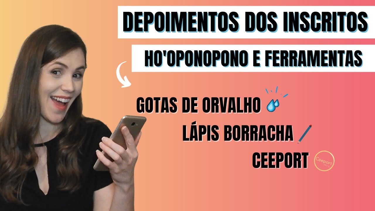 HISTÓRIAS DOS INSCRITOS UTILIZANDO O HO'OPONOPONO │ E ferramentas do Ho'oponopono