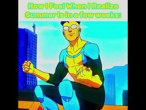 Can't Wait For Summer🏖️☀️ #invincible #summer #fyp #relatable #chill #edit #shorts #peak