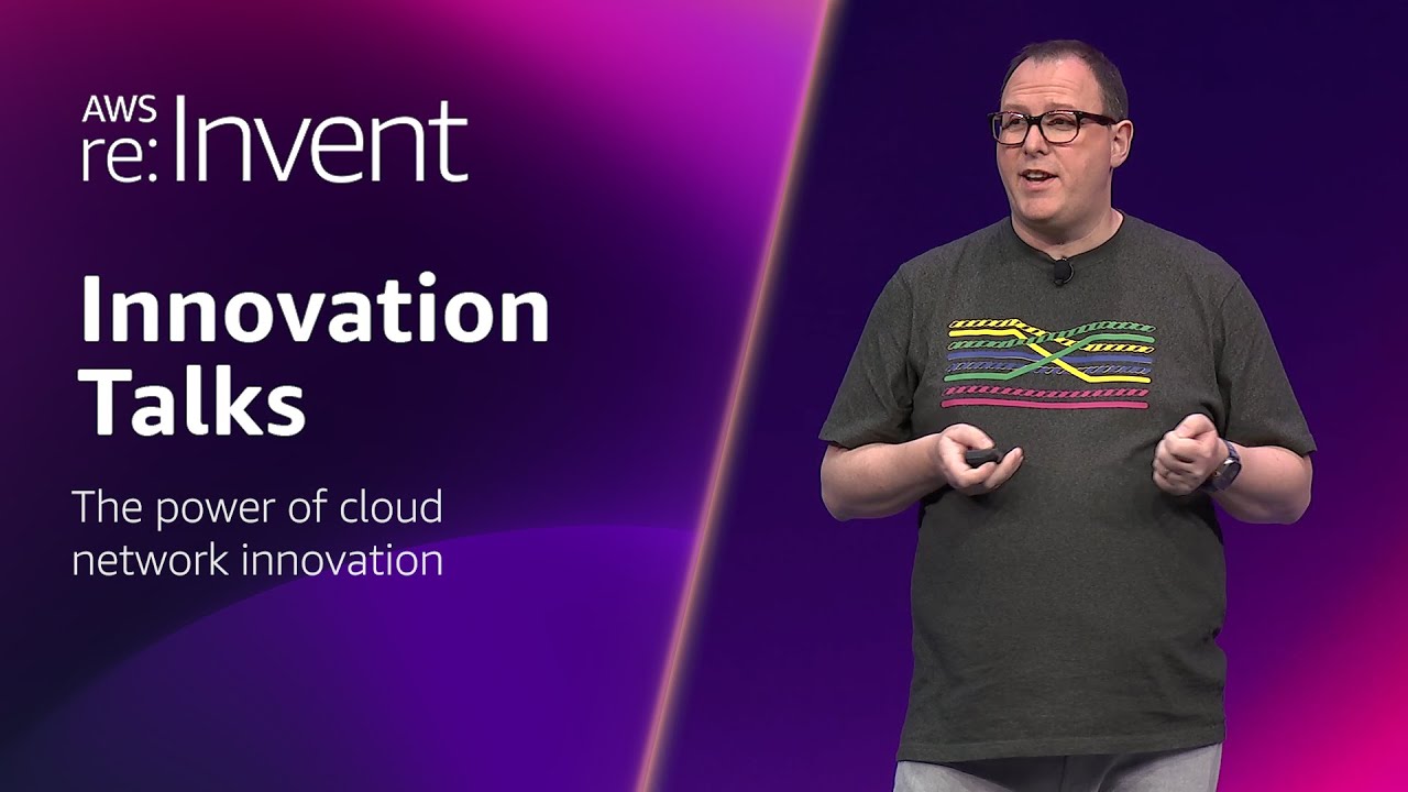 AWS re:Invent 2024 - The power of cloud network innovation (NET201)