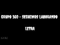 Grupo 360 Seguimos Laborando Letra