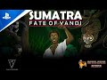 Sumatra: Fate of Yandi - Launch Trailer | PS5, PS4