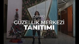 Dermo Estetik ve Güzellik Merkezi I Tanıtım Videosu
