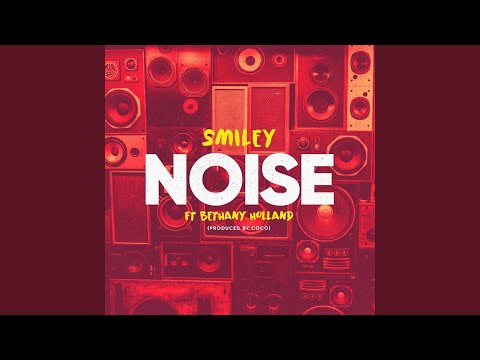 Noise (feat. Bethany Holland)