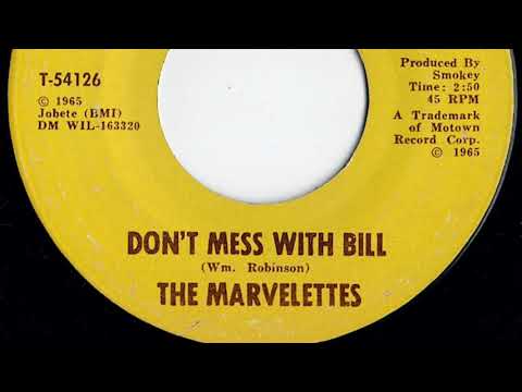 Marvelettes - "Don't Mess With Bill"