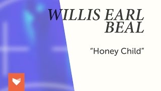 Willis Earl Beal - "Honey Child"