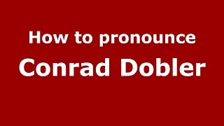 How to pronounce Conrad Dobler