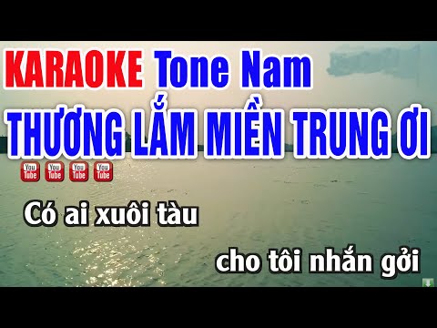 Thương Lắm Miền Trung Ơi KARAOKE Tone Nam - Nhạc Sống Thanh Ngân