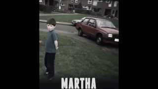 Martha- So sad (So sad)