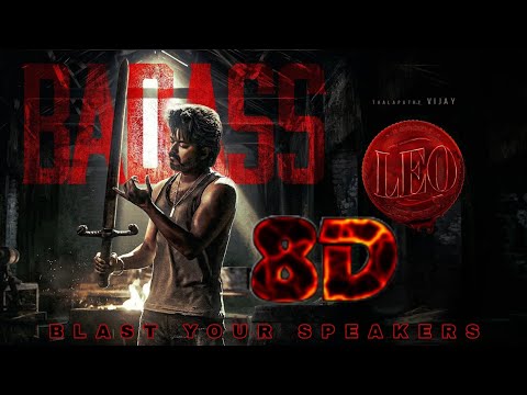 Leo | Badass | 8d song | Thalapathy Vijay | 8d Surrounded Sound | 32D Effects | Anirudh