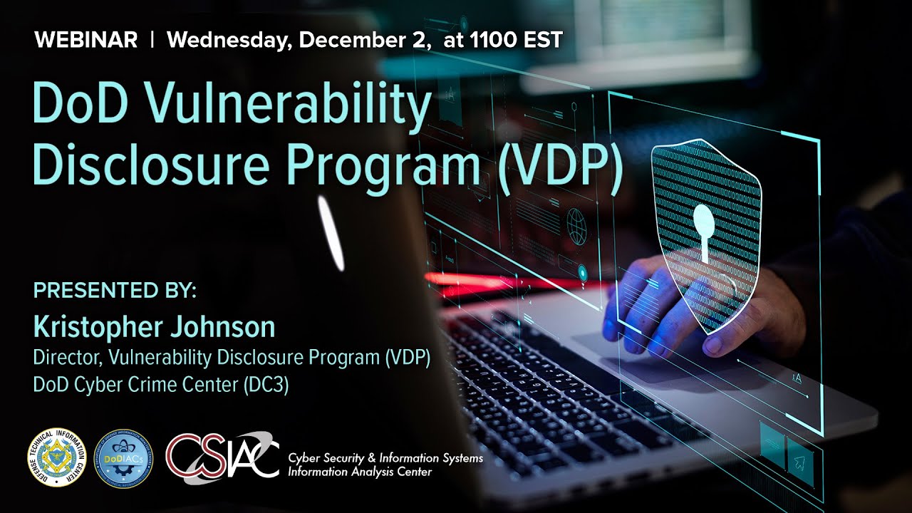 CSIAC Webinars - DoD Vulnerability Disclosure Program (VDP)