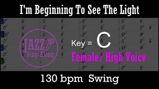 I&#39;m Beginning To See The Light - with Intro + Lyrics in C (Female) - Jazz Sing-Along