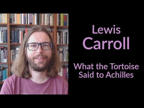 Lewis Carroll - What the Tortoise Said to Achilles