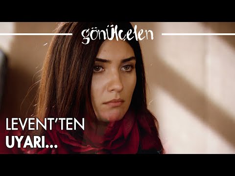 Levent'ten Hasret'e uyarı! - Gönülçelen