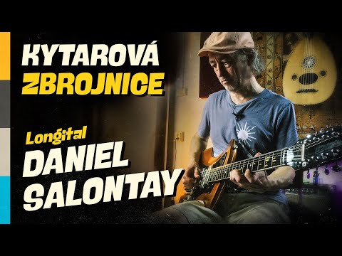KYTAROVÁ ZBROJNICE #24 – Daniel Salontay (Longital)