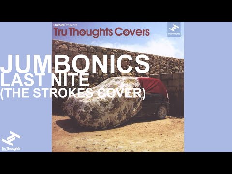 Jumbonics - Last Nite (The Strokes Cover)