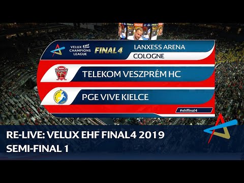 Telekom Veszprém HC - PGE Vive Kielce | Semi-final 1 | VELUX EHF FINAL4 2019