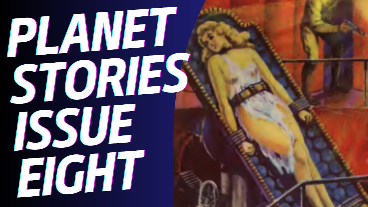 Planet Stories Issue 8: Fall 1941. Pulp Magazine Science Fiction Deep Dive