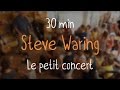 Steve Waring - Le petit concert - 30 minutes de musique