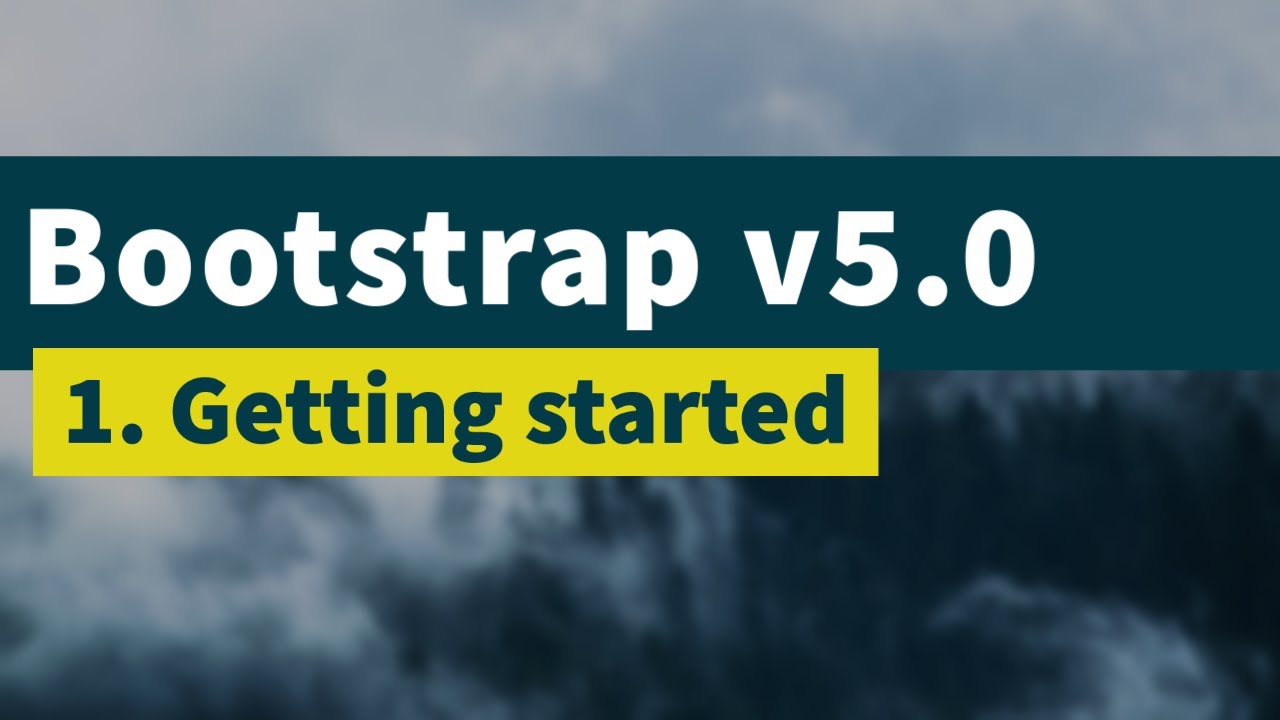 Learn Bootstrap v5.0 : Getting started