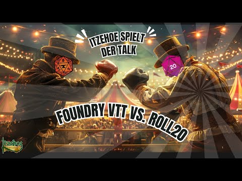 Der Talk - Foundry VTT oder Roll20: Welches ist die beste Plattform für dein Rollenspiel?