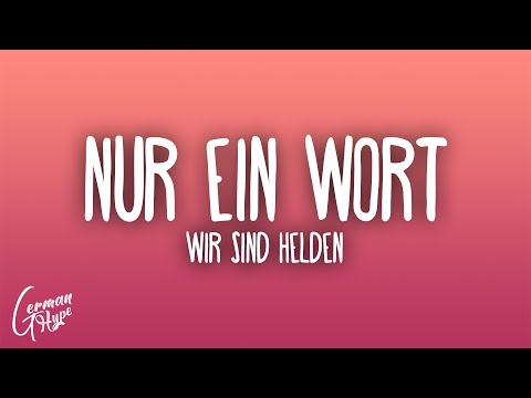 Wir sind Helden - Nur Ein Wort