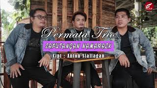 Download lagu Saputangan Namaraek II Permata Trio II Anton Siallagan II New Single mp3 Download lagu Saputangan Namaraek II Permata Trio II Anton Siallagan II New Single mp3