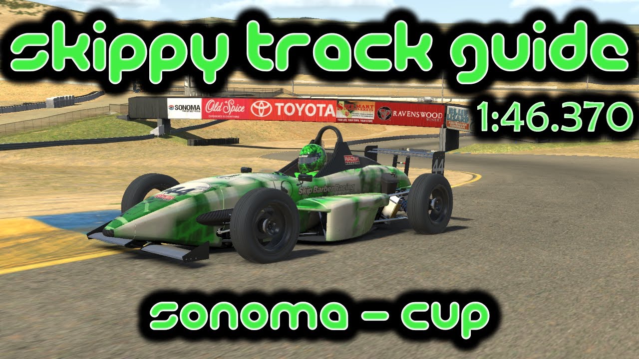 iRacing Track Guide Sonoma Raceway - Cup | Skip Barber | 1:46.370