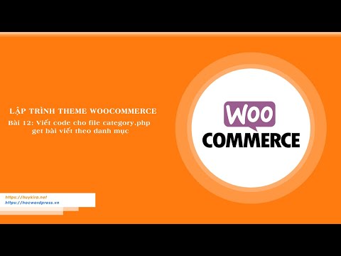 Bài 12: Viết code cho file category.php get bài viết theo danh mục