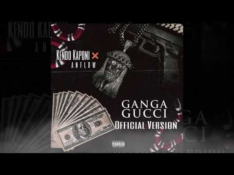 Kendo Kaponi ft. Anflow - Ganga Gucci ( official Version )