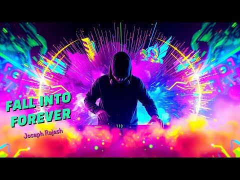 Joseph Rajesh Fall Into Forever