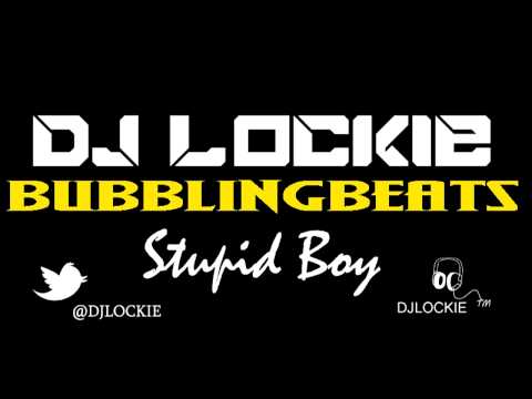 DJ LOCKIE - STUPID BOY (MOOMBAHTON)