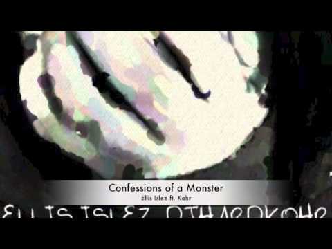 Confessions of a Monster ft. Kohr - Ellis Islez (New crunkcore collab 2013!)