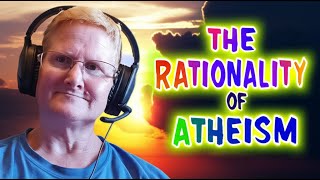 Atheism: Rational Choice or Emotional Reaction?