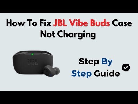 How to Fix JBL Vibe Buds Case Not Charging – Charging Port, USB Cable & Battery Fix