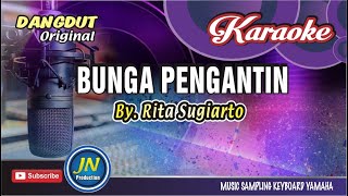 Download lagu Bunga Pengantin || Karaoke Dangdut Keyboard || By. Rita Sugiarto ( Music Original ) mp3