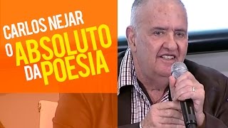 Carlos Nejar | O absoluto da poesia | 2014