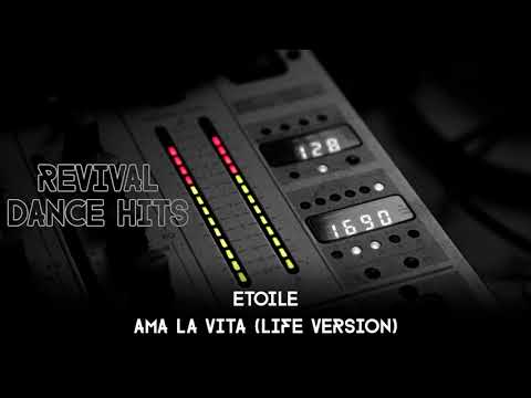 Etoile - Ama La Vita (Life Version) [HQ]