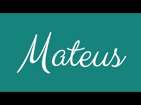 Learn how to Write the Name Mateus Signature Style in Cursive Writing