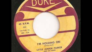 LITTLE JUNIOR PARKER - I'M HOLDING ON