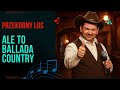 Akcent Przekorny Los Ale To Country