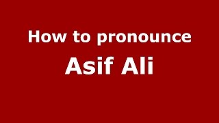 How to pronounce Asif Ali
