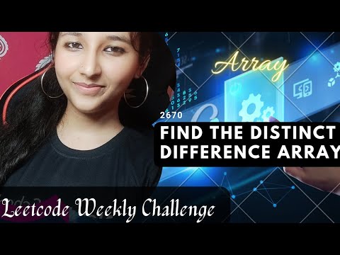 Leetcode 2670 Find The Distinct Difference Array Leetcode Weekly Easy Cpp