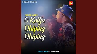 Download lagu O Kolija Dhiping Dhiping mp3