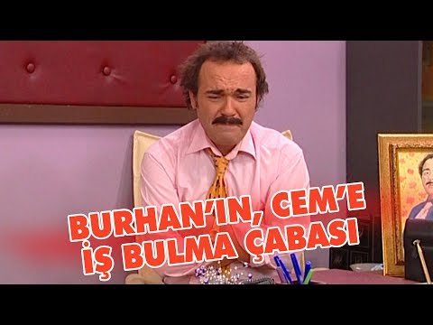 Burhan'ın, Cem'e iş bulma çabası - Avrupa Yakası