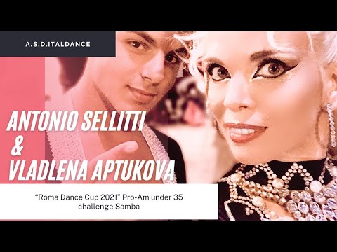 Roma Dance Cup 2021| Pro-Am under 35 challenge samba| Antonio Sellitti & Vladlena Aptukova